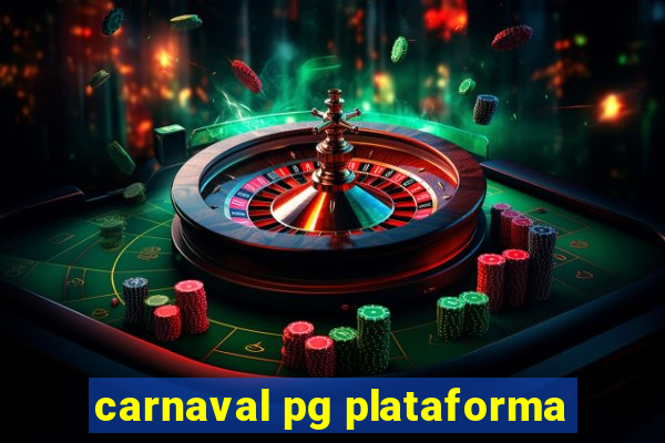 carnaval pg plataforma